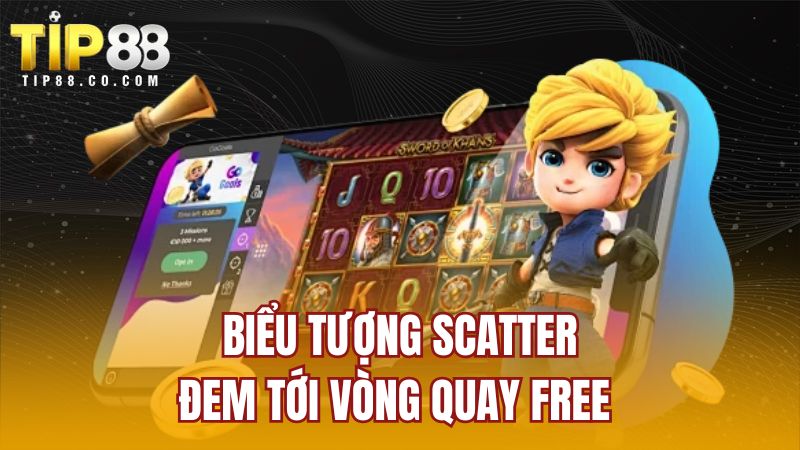 Biểu tượng Scatter đem tới vòng quay free