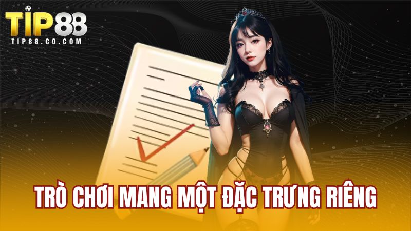 Trò chơi mang một đặc trưng riêng